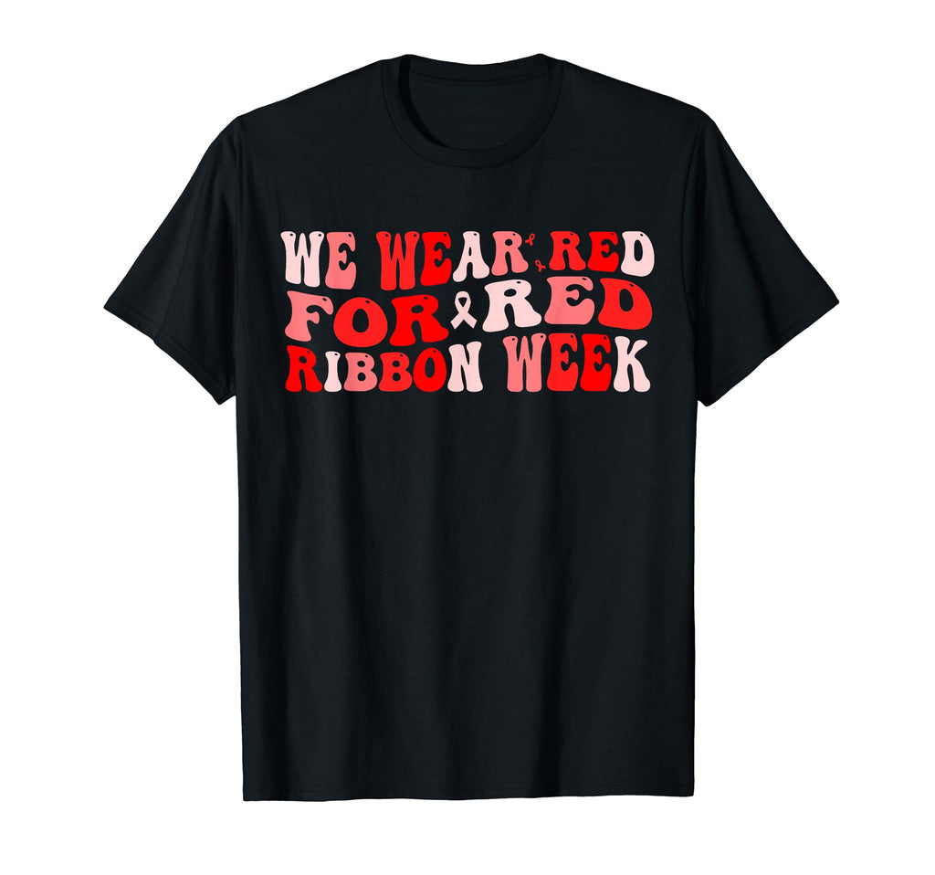 We Wear Red Red Ribbon Week Be Kind T-Shirt - Aesthetic Graphic for Adults - T-Shirt, Sweatshirt, Hoodie