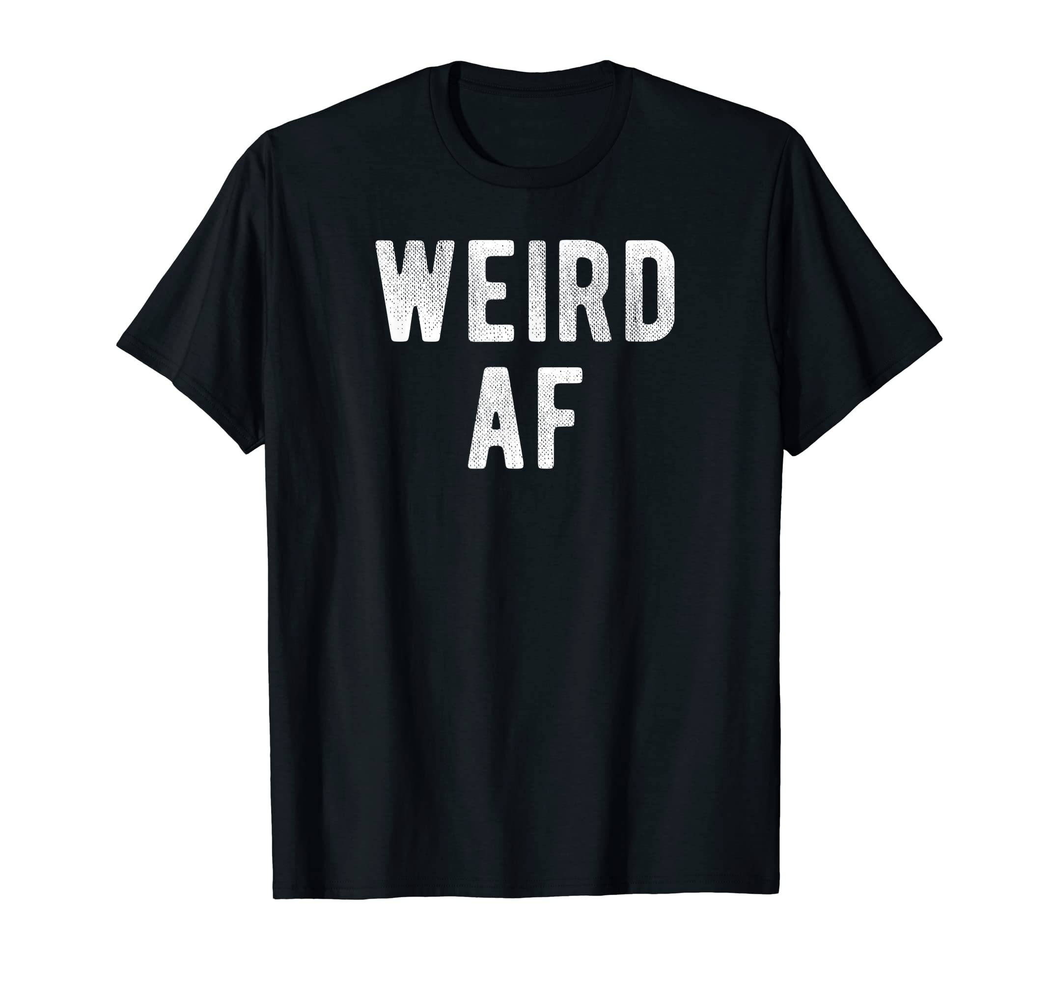Weird Af Neurodivergent T-Shirt - Custom Art Print for Adults - T-Shirt, Sweatshirt, Hoodie