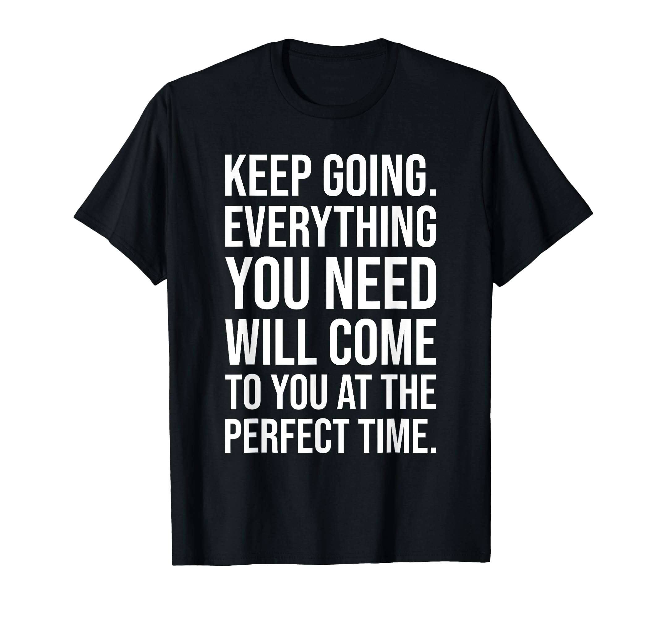 Keep Going Faith Grind Gym Hustle T-Shirt - Novelty Apparel Men Women - T-Shirt, Sweatshirt, Hoodie