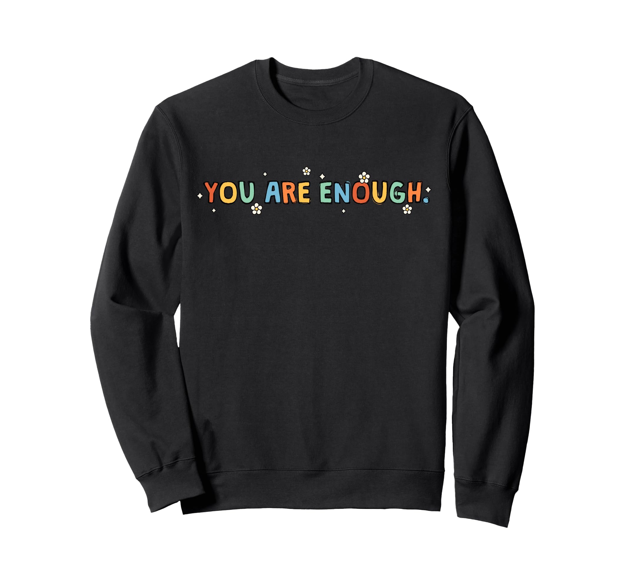 Dear Person Behind Me You Are Sweatshirt - Fun Novelty Design for Adults - T-Shirt, Sweatshirt, Hoodie