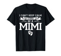 I Cant Keep Calm Im Going To Be Mimi T-Shirt - Novelty Apparel Unisex - T-Shirt, Sweatshirt, Hoodie