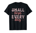 Small Steps Every Day Inspirational T-Shirt - Streetwear Style for Adults - T-Shirt, Sweatshirt, Hoodie