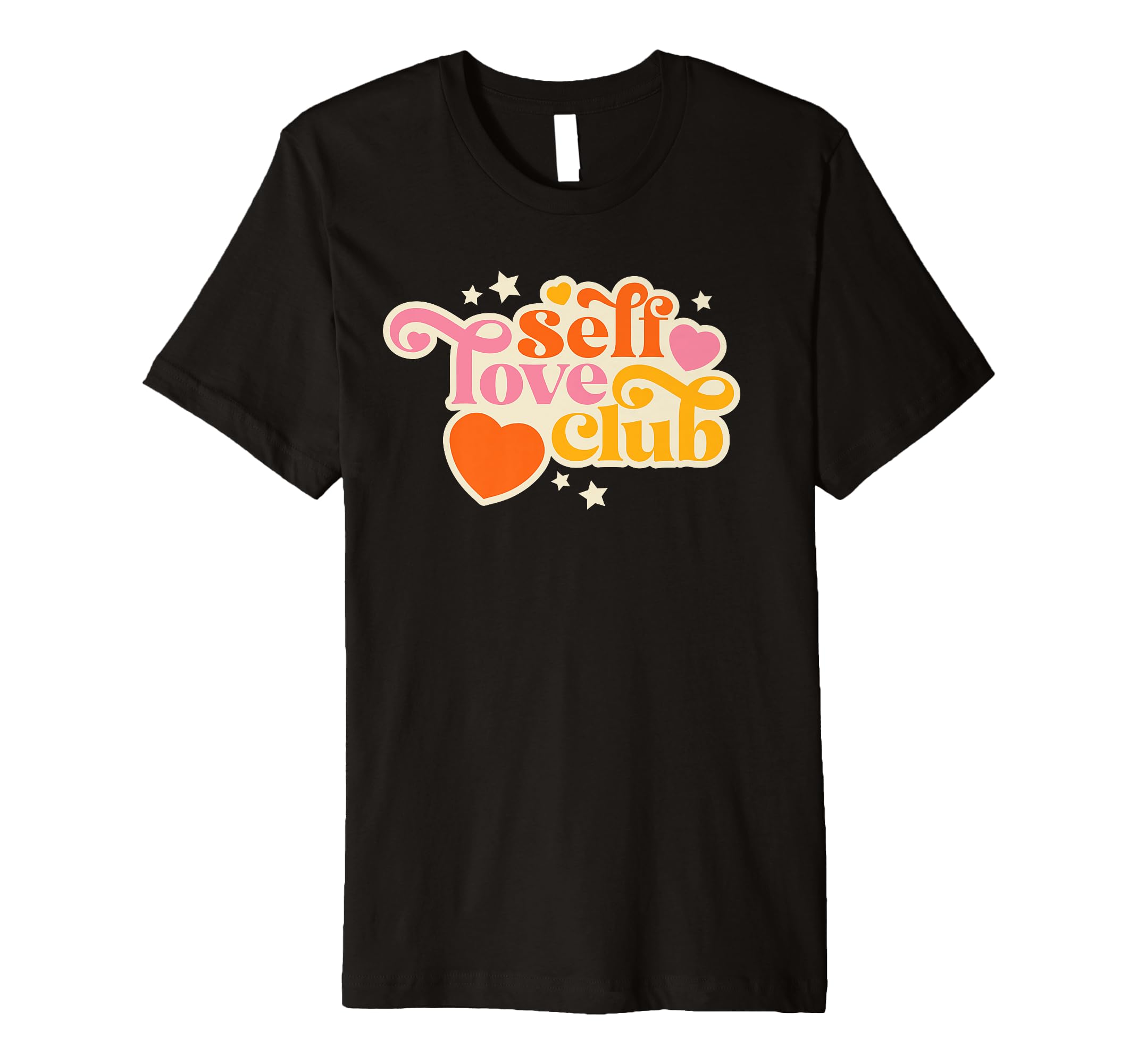 Self Love Club T-Shirt - Casual Everyday Wear Unisex - T-Shirt, Sweatshirt, Hoodie