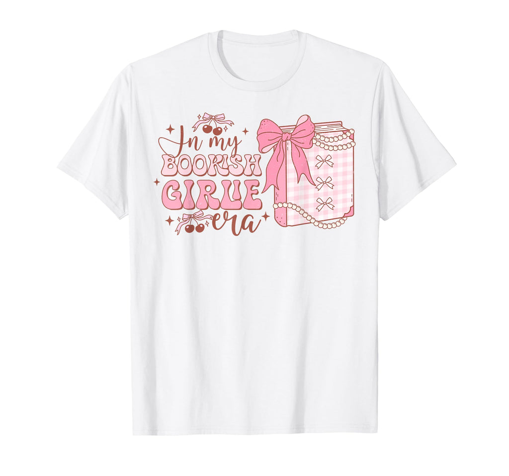 My Bookish Girlie Era Book Lover T-Shirt - Fun Novelty Design for Adults - T-Shirt, Sweatshirt, Hoodie