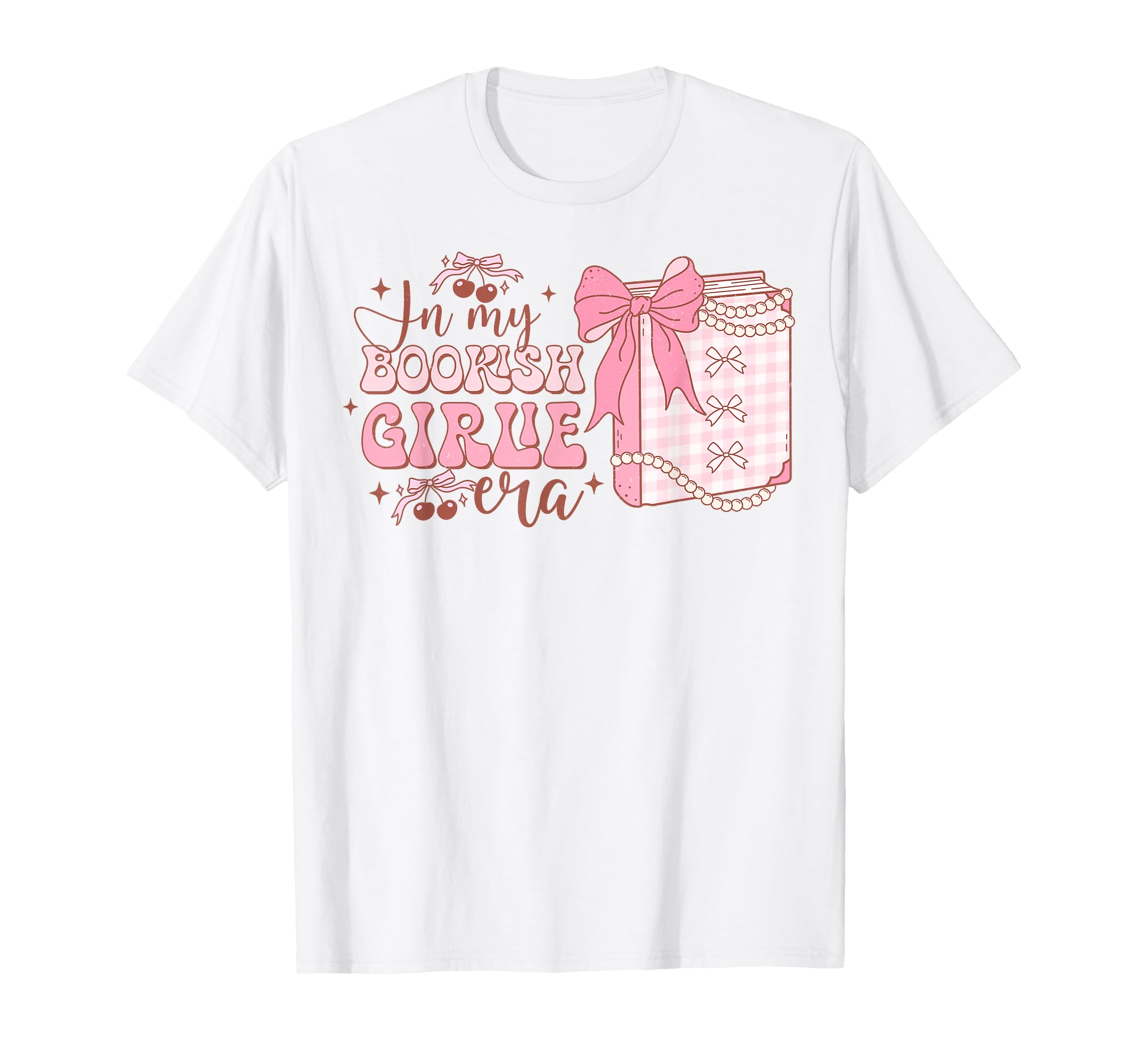 My Bookish Girlie Era Book Lover T-Shirt - Fun Novelty Design for Adults - T-Shirt, Sweatshirt, Hoodie