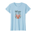 Self Care Isnt Selfish Mental Health T-Shirt - Aesthetic Graphic Unisex - T-Shirt, Sweatshirt, Hoodie