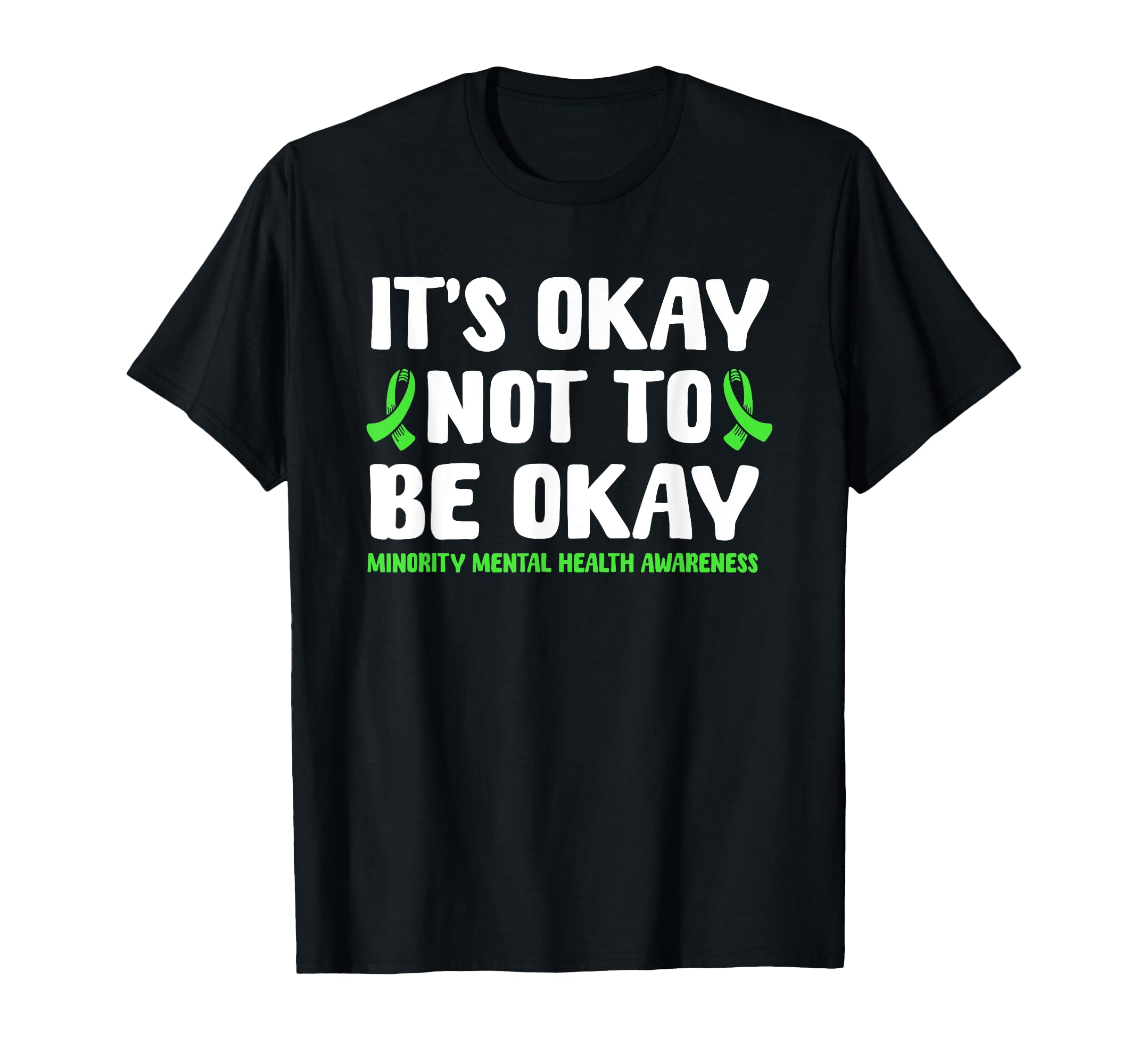 Its Okay Not To Be Okay Minority Mental T-Shirt - Trendy Graphic Men Women - T-Shirt, Sweatshirt, Hoodie