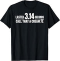 Lasted 3.14 Seconds Call that A Cream Pi Match Pun T-Shirt Unisex T-shirt, Sweatshirt, Hoodie, Long Sleeve Tee - T-Shirt, Sweatshirt, Hoodie