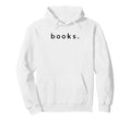 Book Lover Books Reader Minimal Book Nerd Hoodie - Novelty Apparel Unisex - T-Shirt, Sweatshirt, Hoodie