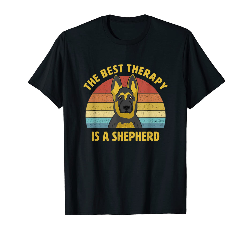 Best Therapy Is German Shepherd T-Shirt - Casual Everyday Wear Unisex - T-Shirt, Sweatshirt, Hoodie