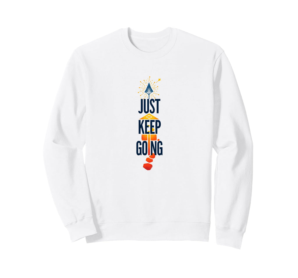 Just Keep Going Inspirational Arrow Sweatshirt - Unique Graphic Men Women - T-Shirt, Sweatshirt, Hoodie