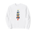 Just Keep Going Inspirational Arrow Sweatshirt - Unique Graphic Men Women - T-Shirt, Sweatshirt, Hoodie