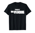 C674 Trust Process Gym Workout Fitness T-Shirt - Minimalist Print Unisex - T-Shirt, Sweatshirt, Hoodie