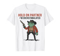 Hold Partner Im Overstimulated Cowboy T-Shirt - Unique Graphic Men Women - T-Shirt, Sweatshirt, Hoodie