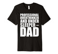 Professional Overthinker Under Sleeper T-Shirt - Novelty Apparel Unisex - T-Shirt, Sweatshirt, Hoodie
