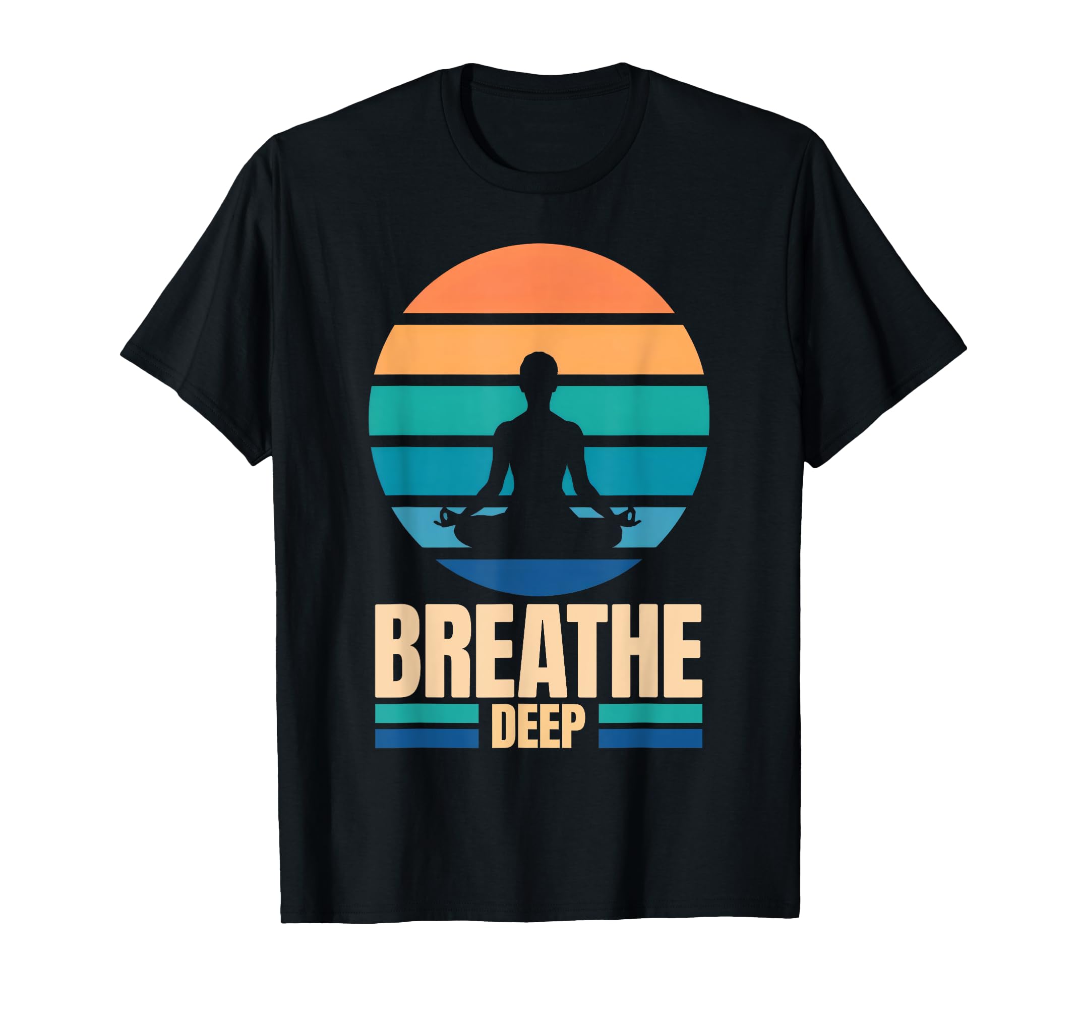 Breathe Deep Meditation T-Shirt - Streetwear Style for Adults - T-Shirt, Sweatshirt, Hoodie