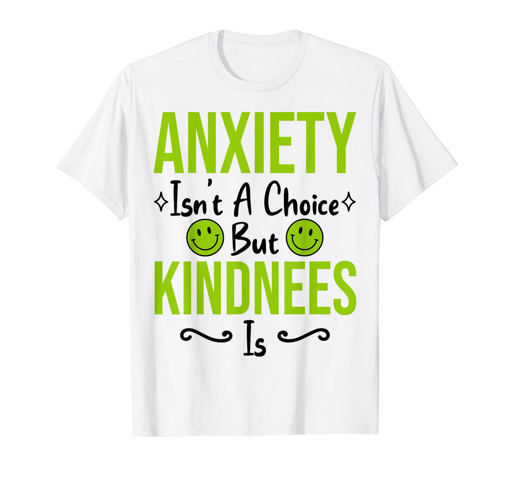 Anxiety Kindness Is Depression Mental T-Shirt - Unique Graphic for Adults - T-Shirt, Sweatshirt, Hoodie