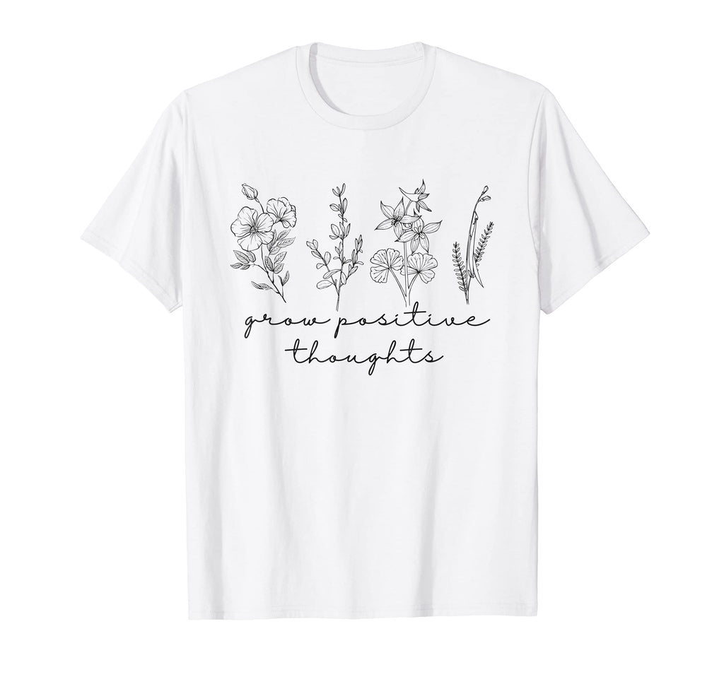 Grow Positive Thoughts Flower T-Shirt - Aesthetic Graphic for Adults - T-Shirt, Sweatshirt, Hoodie