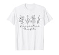 Grow Positive Thoughts Flower T-Shirt - Aesthetic Graphic for Adults - T-Shirt, Sweatshirt, Hoodie