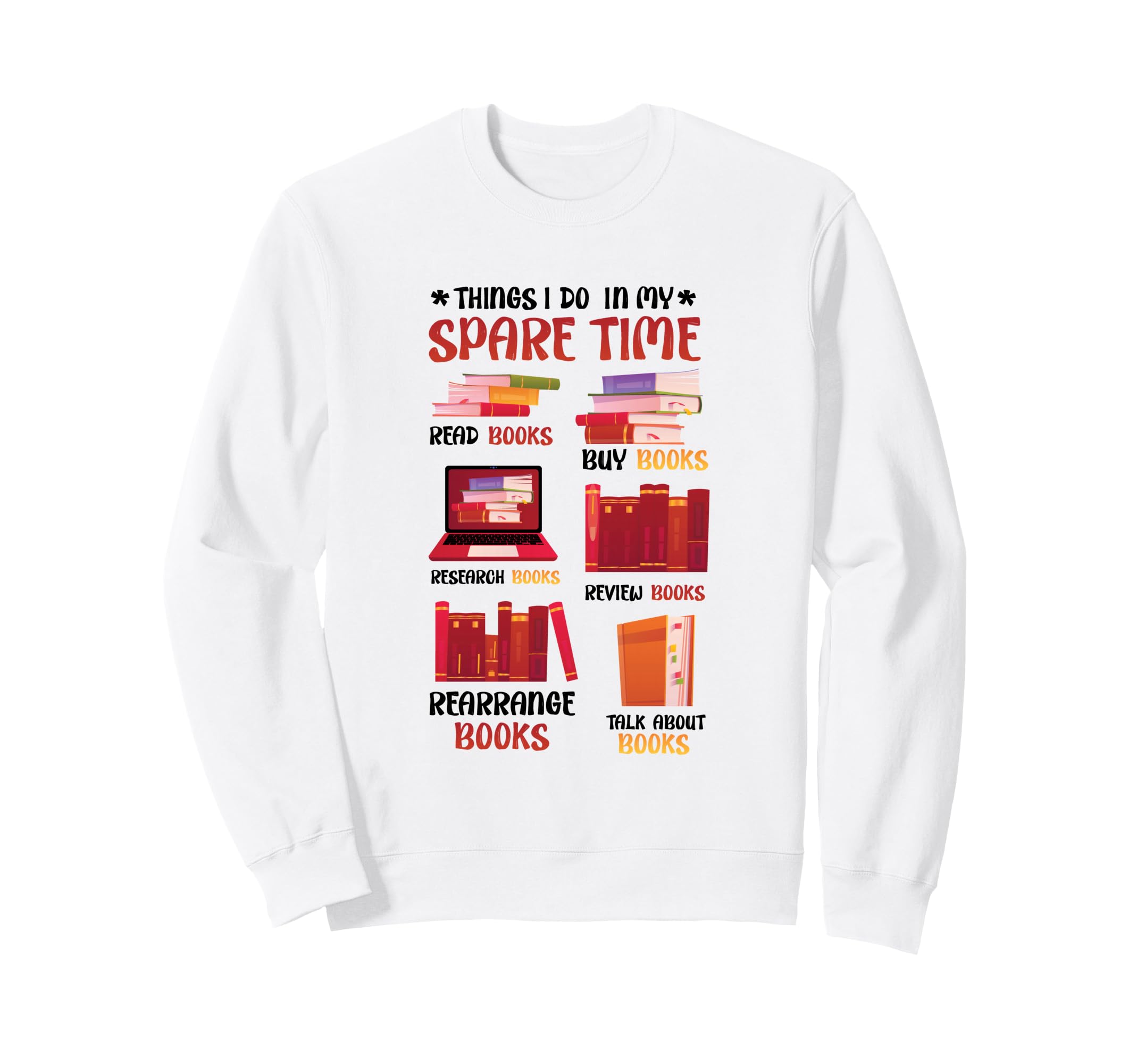 Book Lover Bookworm Librarian Sweatshirt - Fun Novelty Design for Adults - T-Shirt, Sweatshirt, Hoodie