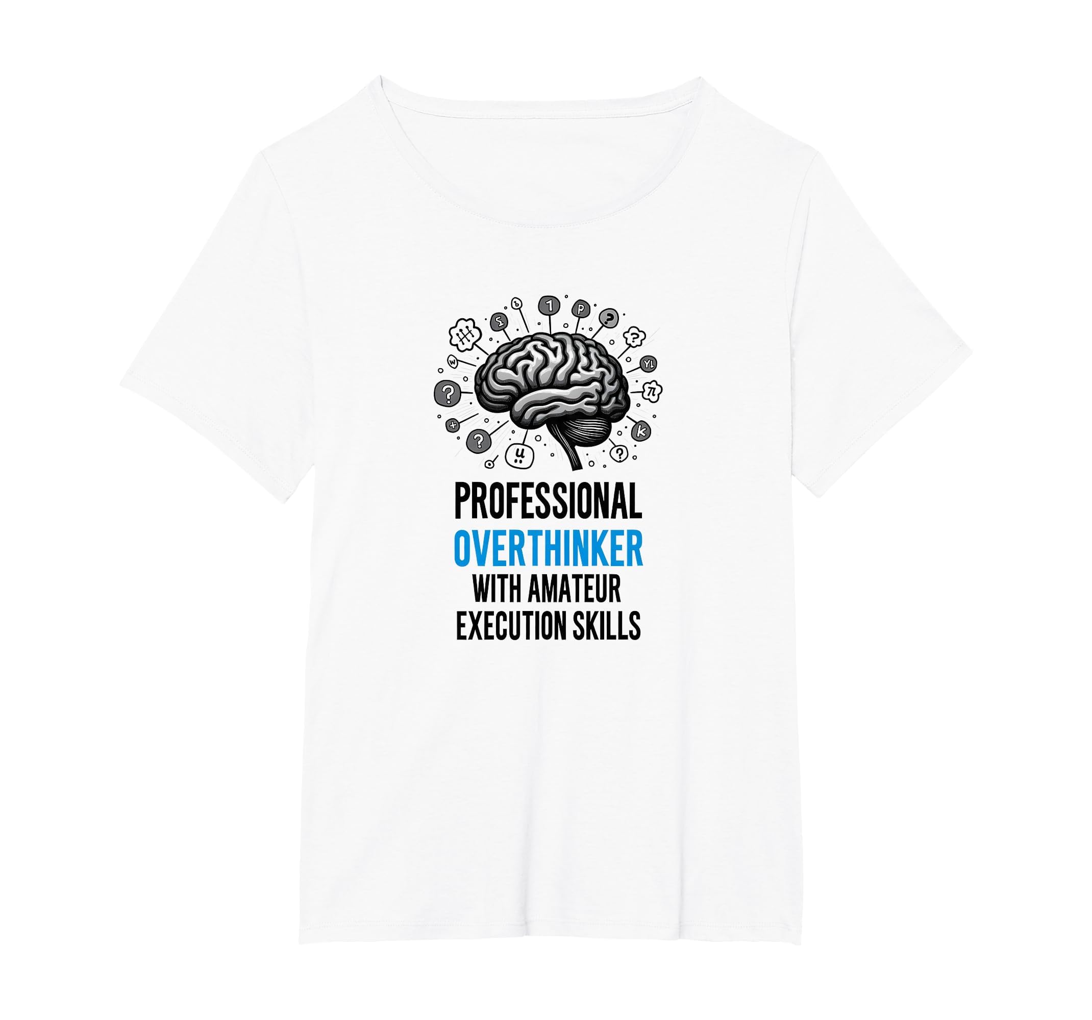 Funny Professional Overthinker Amateur T-Shirt - Aesthetic Graphic Unisex - T-Shirt, Sweatshirt, Hoodie