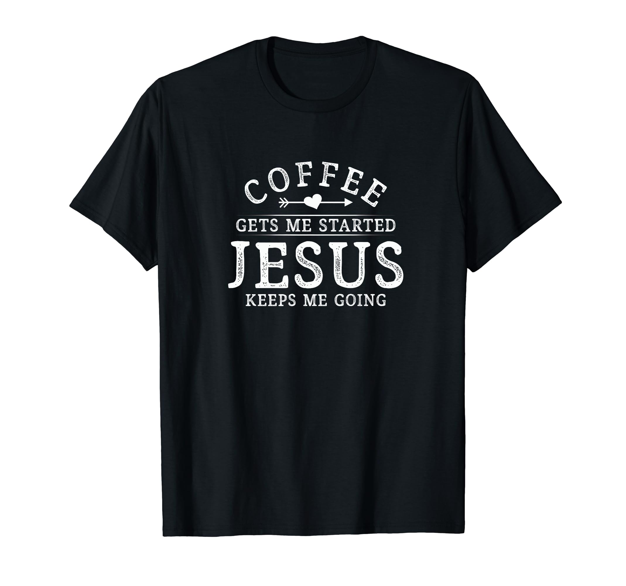 Spiritual Coffee Gets Me Started Jesus T-Shirt - Graphic Print Unisex - T-Shirt, Sweatshirt, Hoodie