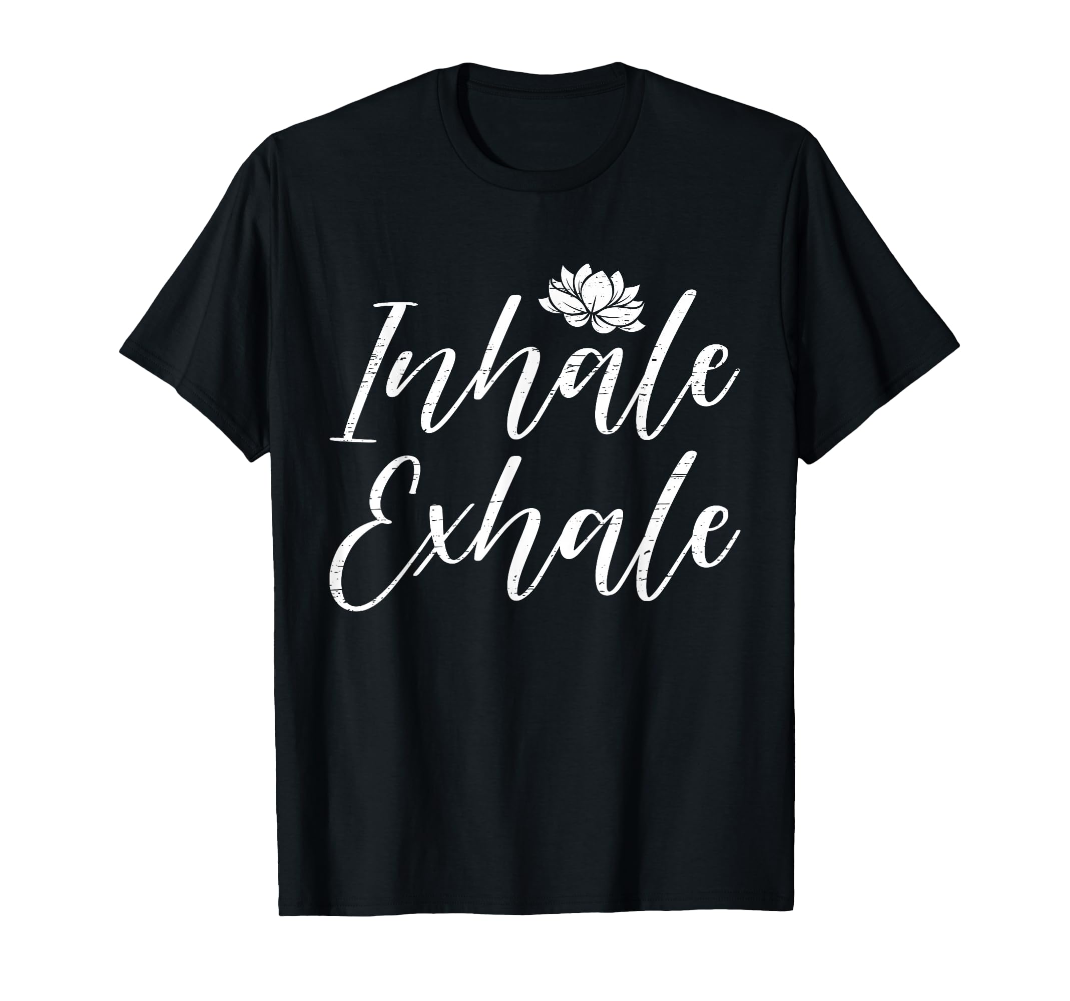 Inhale Exhale Yoga Mindfulness T-Shirt - Fun Novelty Design for Adults - T-Shirt, Sweatshirt, Hoodie