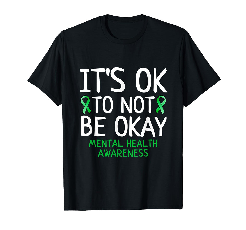 Its Ok To Not Be Okay Mental Health T-Shirt - Unique Graphic Unisex - T-Shirt, Sweatshirt, Hoodie