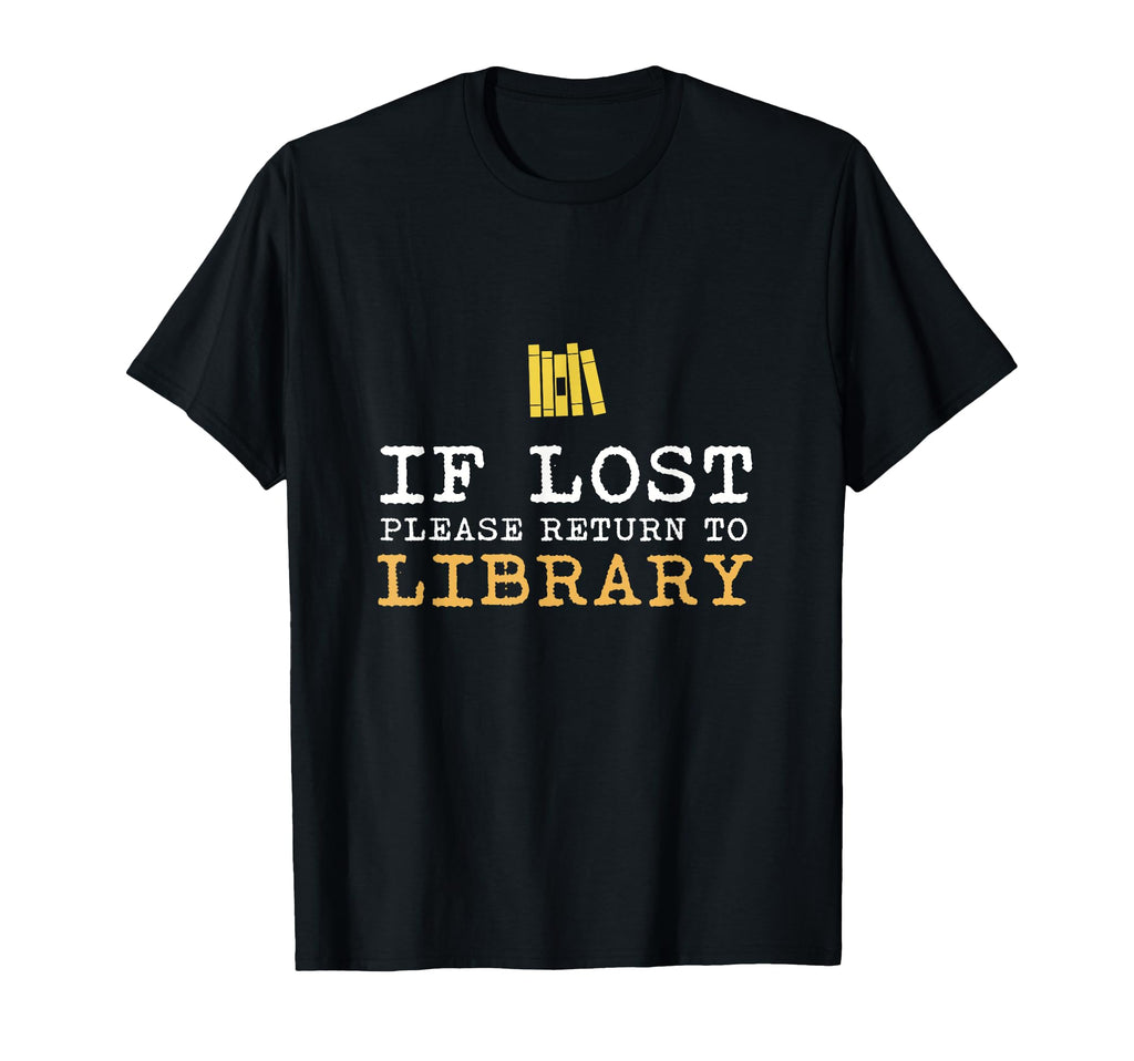 If Lost Please Return To Library T-Shirt - Minimalist Print for Adults - T-Shirt, Sweatshirt, Hoodie