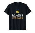 If Lost Please Return To Library T-Shirt - Minimalist Print for Adults - T-Shirt, Sweatshirt, Hoodie