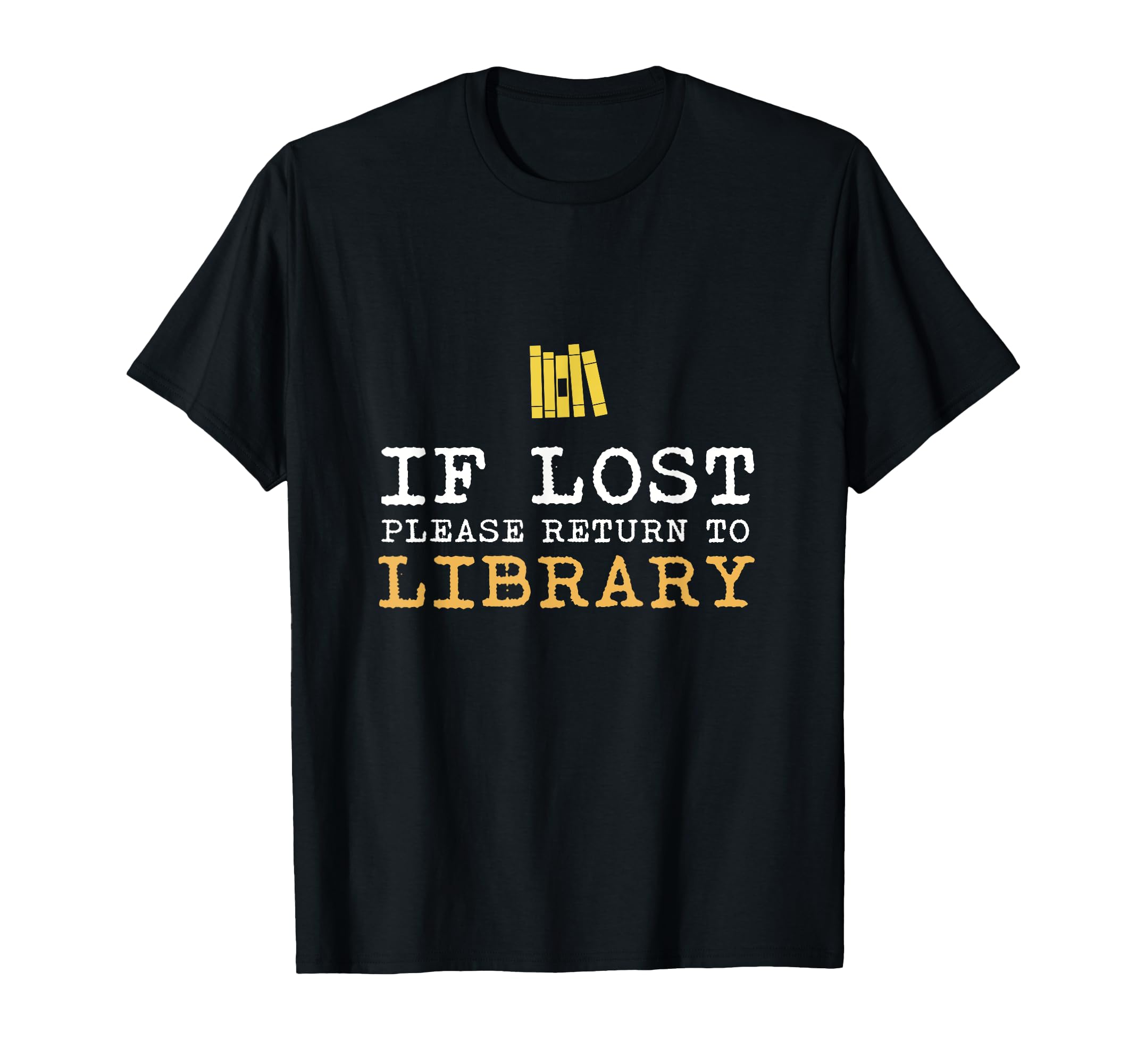 If Lost Please Return To Library T-Shirt - Minimalist Print for Adults - T-Shirt, Sweatshirt, Hoodie