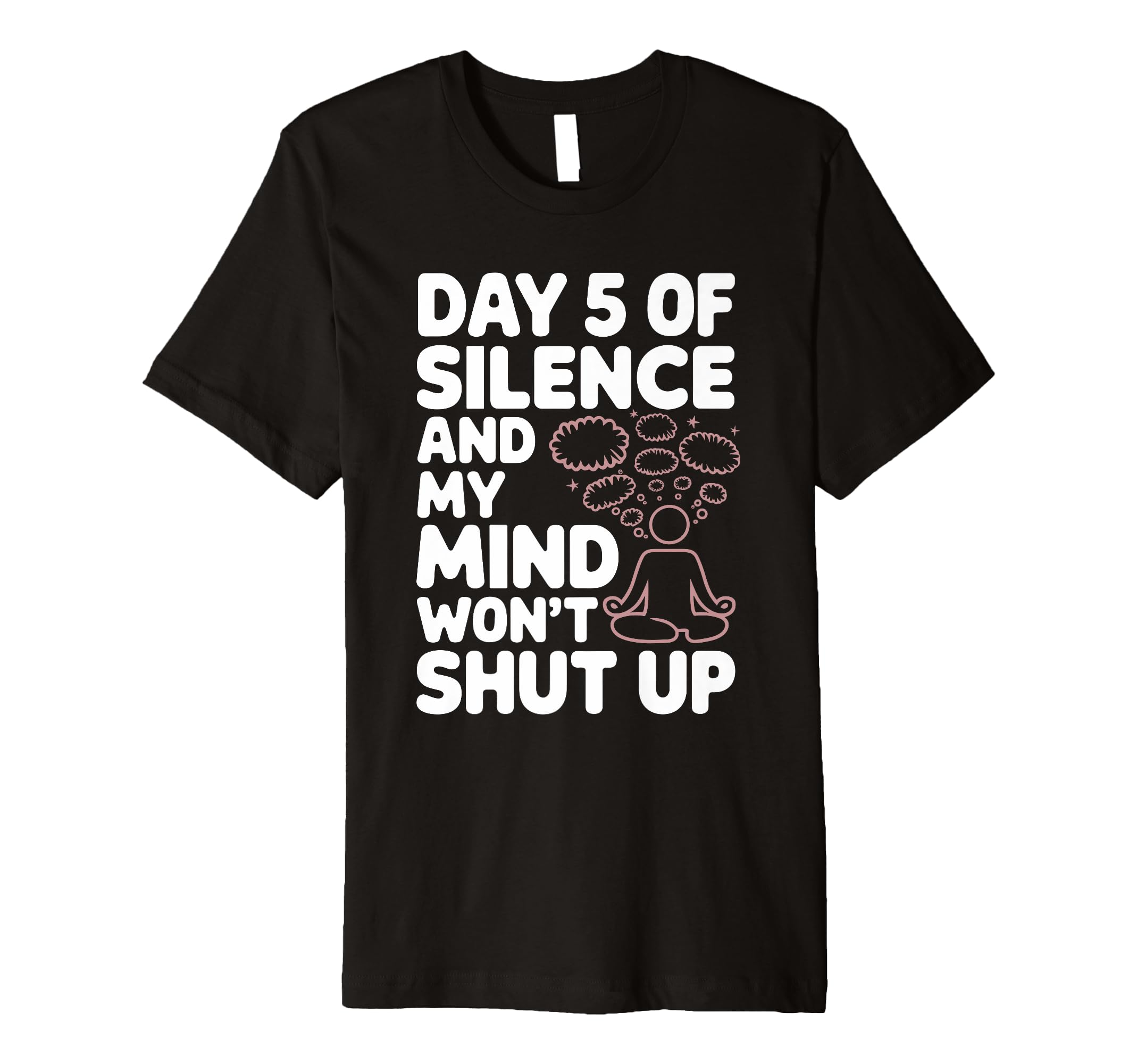 Silent Retreat Participants T-Shirt - Fun Novelty Design Unisex - T-Shirt, Sweatshirt, Hoodie