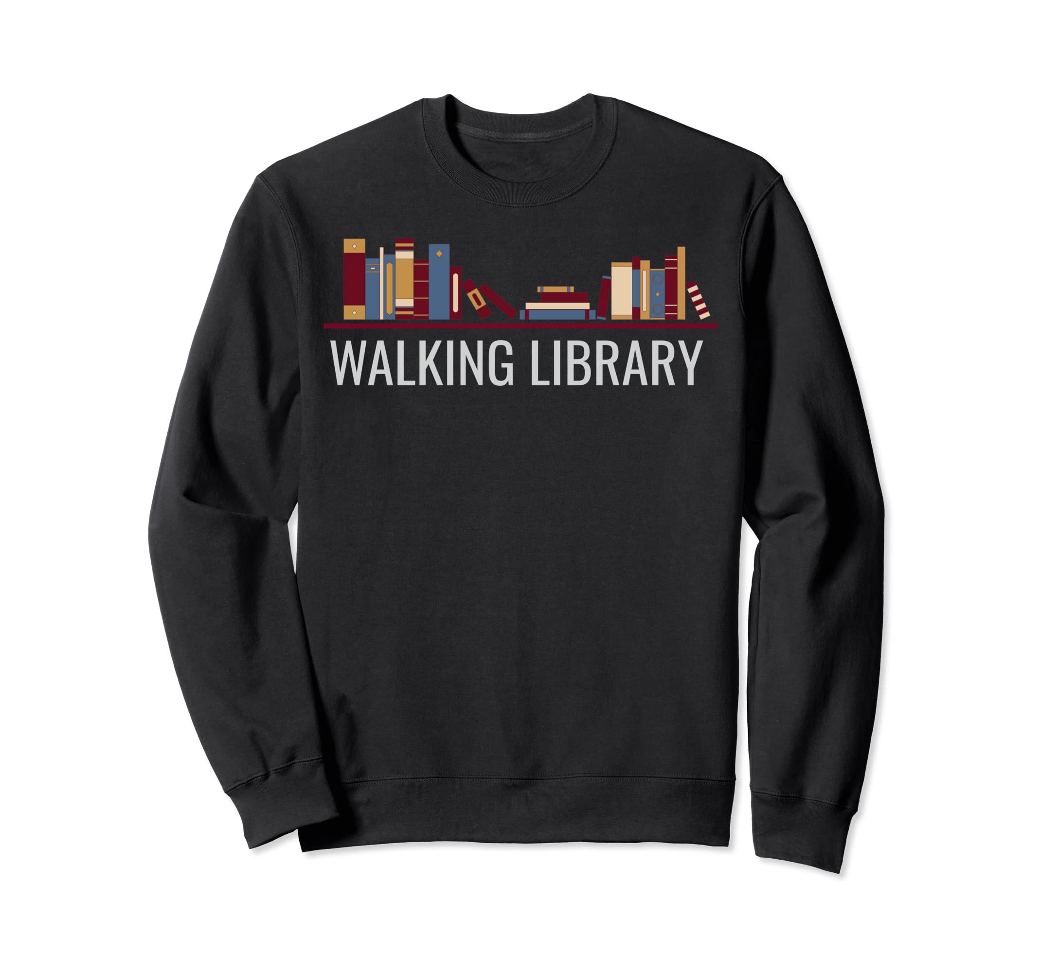 Walking Library Book Lover Sweatshirt - Fun Novelty Design for Adults - T-Shirt, Sweatshirt, Hoodie