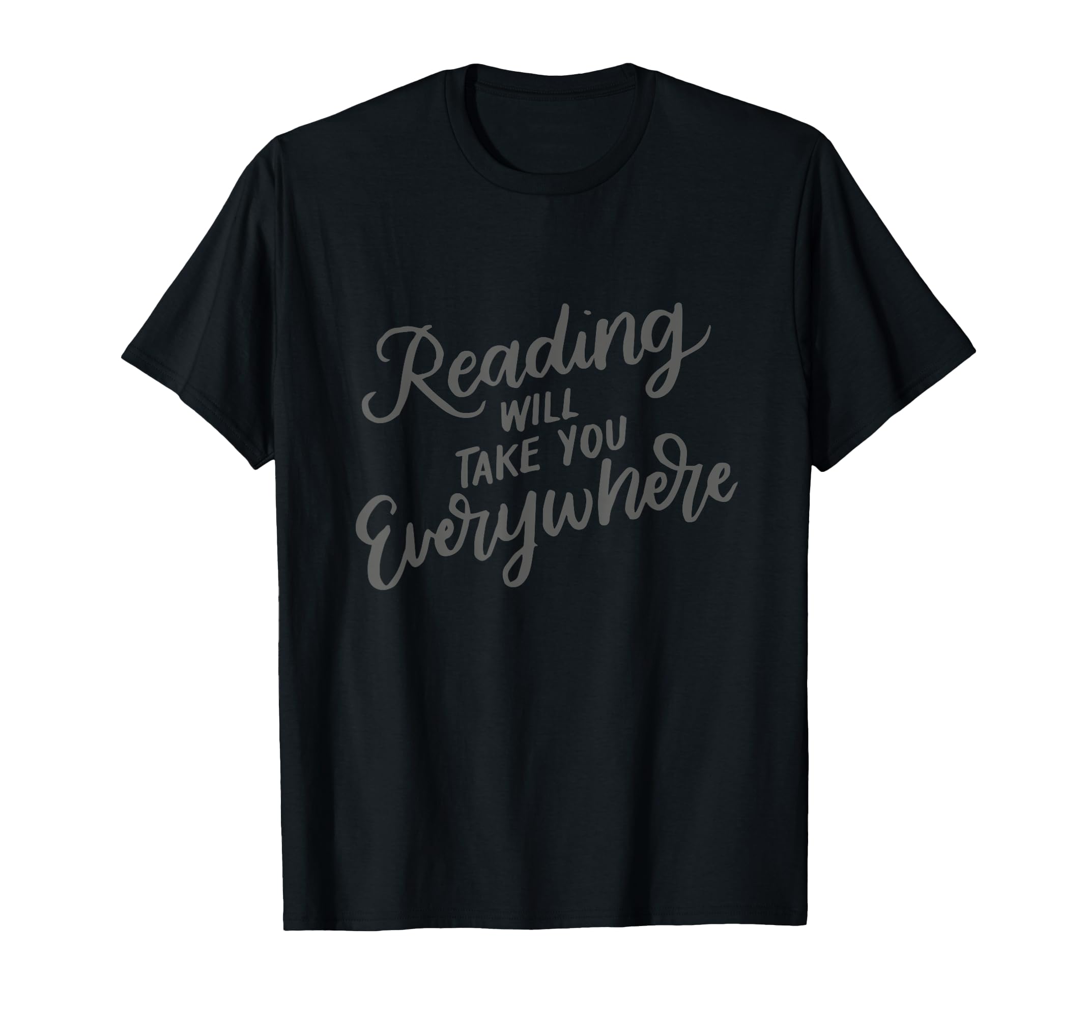 Reading Will Take You Everywhere T-Shirt - Minimalist Print Unisex - T-Shirt, Sweatshirt, Hoodie