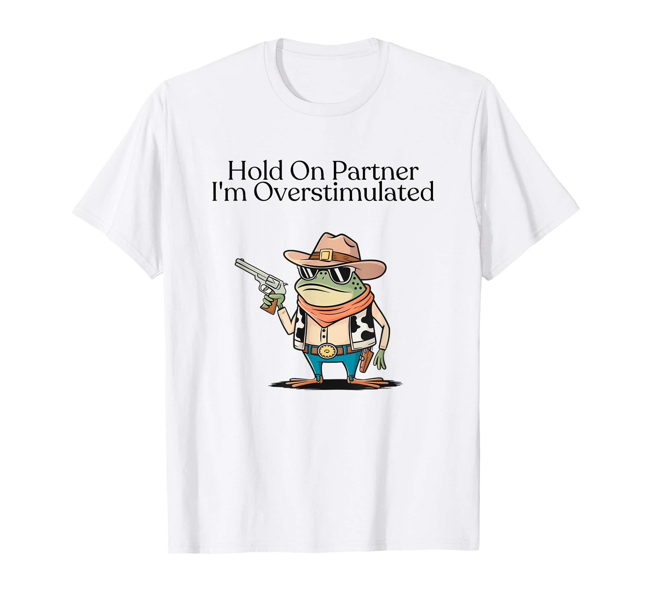 Cowboy Frog Hold Partner Im T-Shirt - Novelty Apparel for Adults - T-Shirt, Sweatshirt, Hoodie