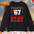 67 Bruh Six Seven santa hat and light christmas shirt Unisex T-shirt, Sweatshirt, Hoodie, Long Sleeve Tee - T-Shirt, Sweatshirt, Hoodie