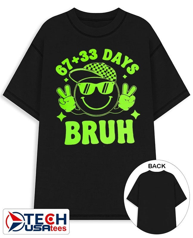 67 plus 33 days bruh shirt Unisex T-shirt, Sweatshirt, Hoodie, Long Sleeve Tee - T-Shirt, Sweatshirt, Hoodie