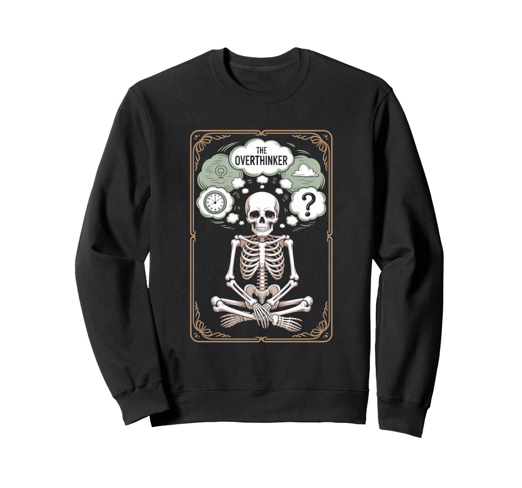 Overthinker Skeleton Tarot Sweatshirt - Aesthetic Graphic Unisex - T-Shirt, Sweatshirt, Hoodie
