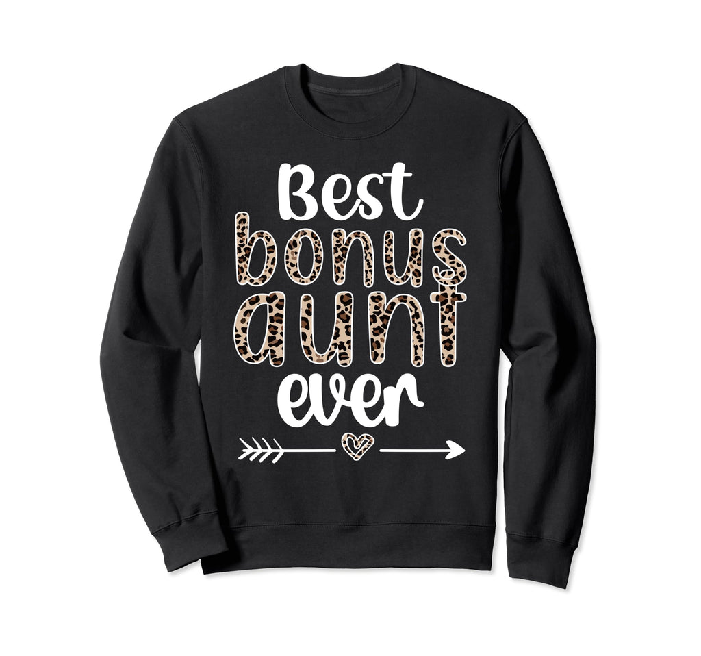 Best Bonus Aunt Ever Step Auntie Sweatshirt - Custom Art Print Men Women - T-Shirt, Sweatshirt, Hoodie