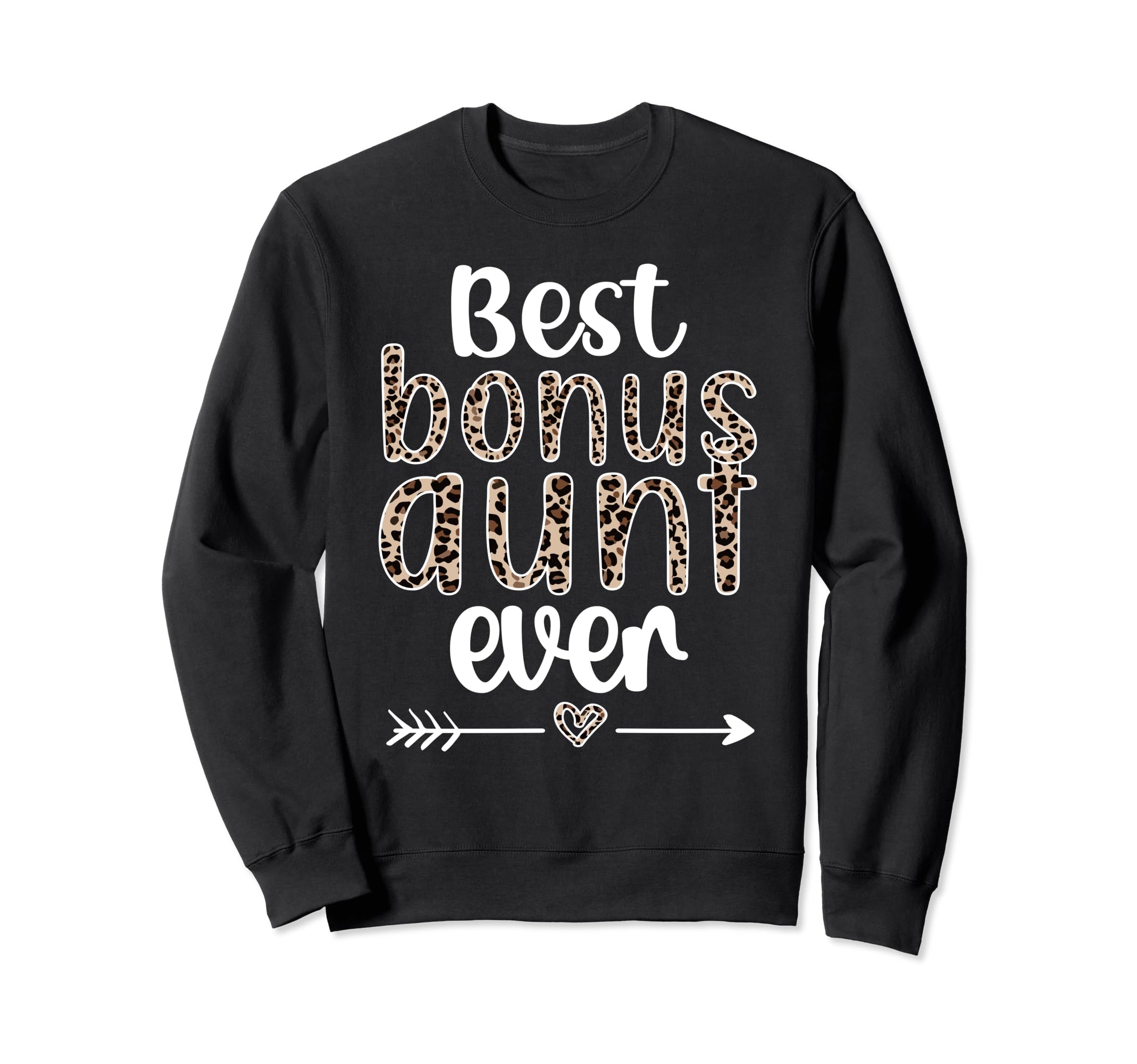 Best Bonus Aunt Ever Step Auntie Sweatshirt - Custom Art Print Men Women - T-Shirt, Sweatshirt, Hoodie
