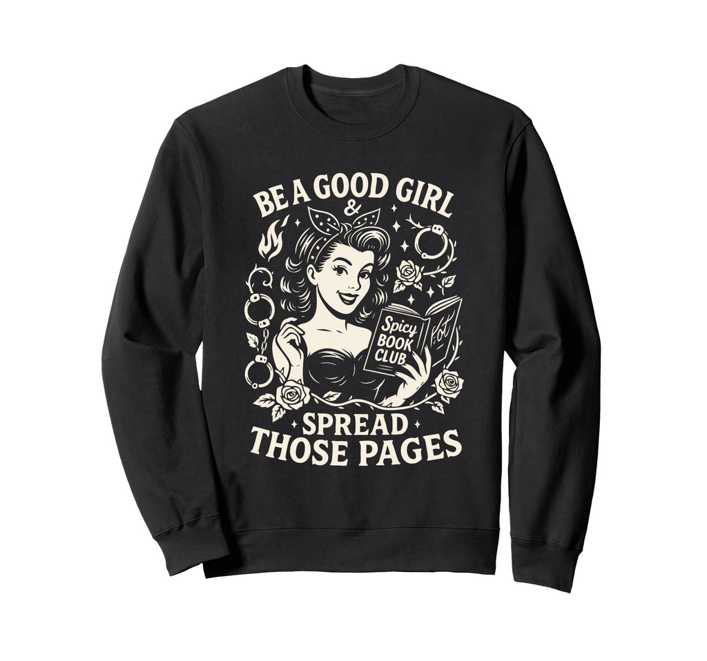 Be Good Spicy Book Club Sweatshirt - Casual Everyday Wear for Adults - T-Shirt, Sweatshirt, Hoodie