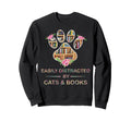 Easily Distracted Cats And Books Sweatshirt - Streetwear Style Unisex - T-Shirt, Sweatshirt, Hoodie