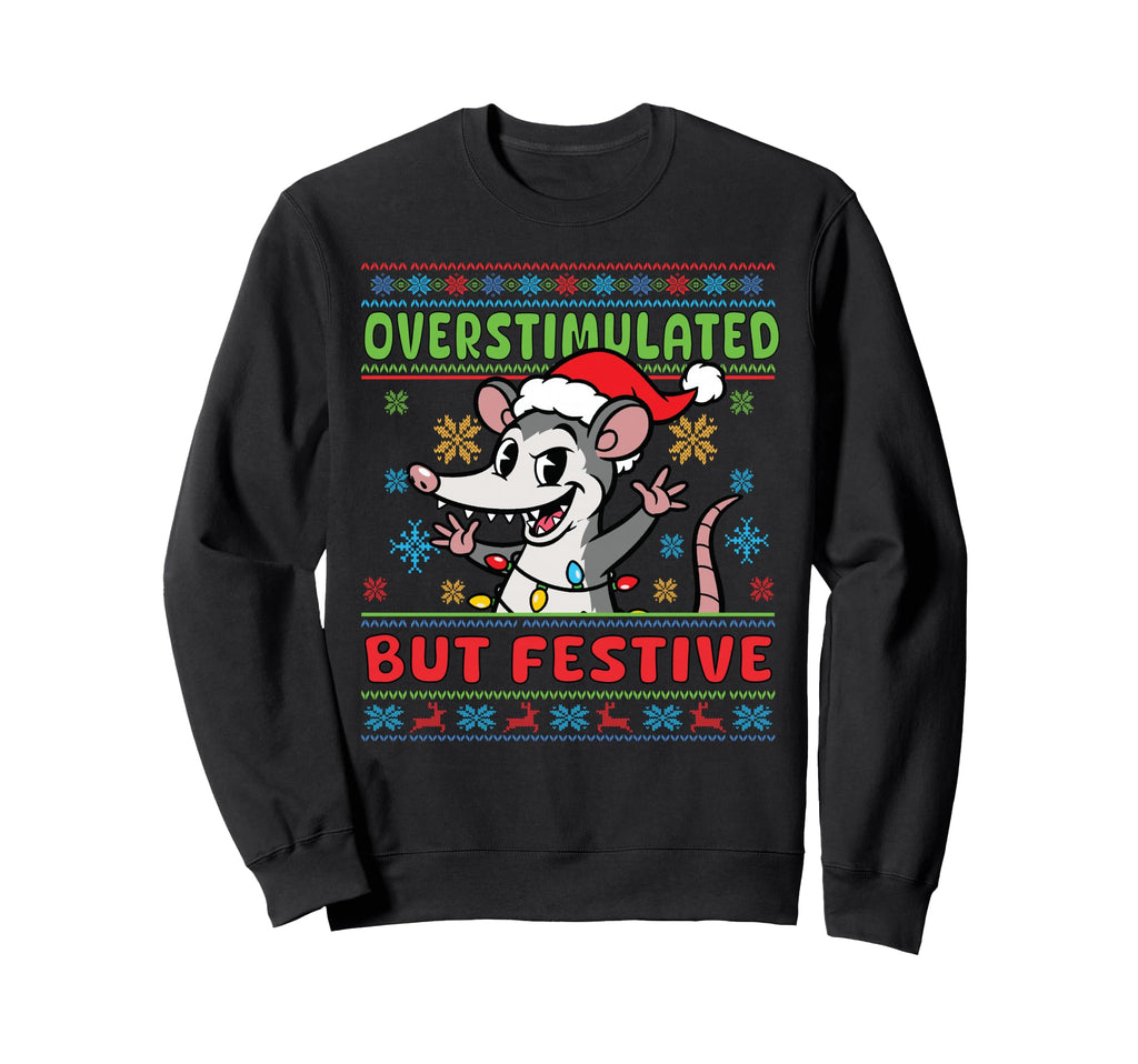 Possum Overstimulated But Festive Sweatshirt - Custom Art Print Men Women - T-Shirt, Sweatshirt, Hoodie