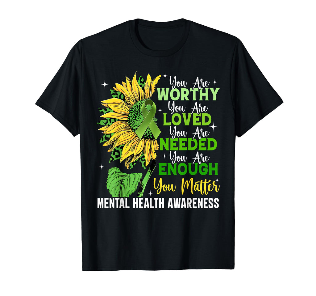 Mental Health Awareness Motivational T-Shirt - Novelty Apparel for Adults - T-Shirt, Sweatshirt, Hoodie