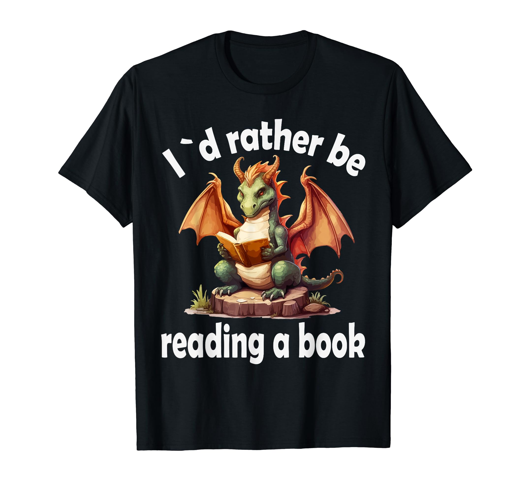 Dragon Book I D Rather Be Reading T-Shirt - Novelty Apparel Men Women - T-Shirt, Sweatshirt, Hoodie
