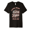 Spicy Book I Still Read Fairy Tales T-Shirt - Minimalist Print for Adults - T-Shirt, Sweatshirt, Hoodie