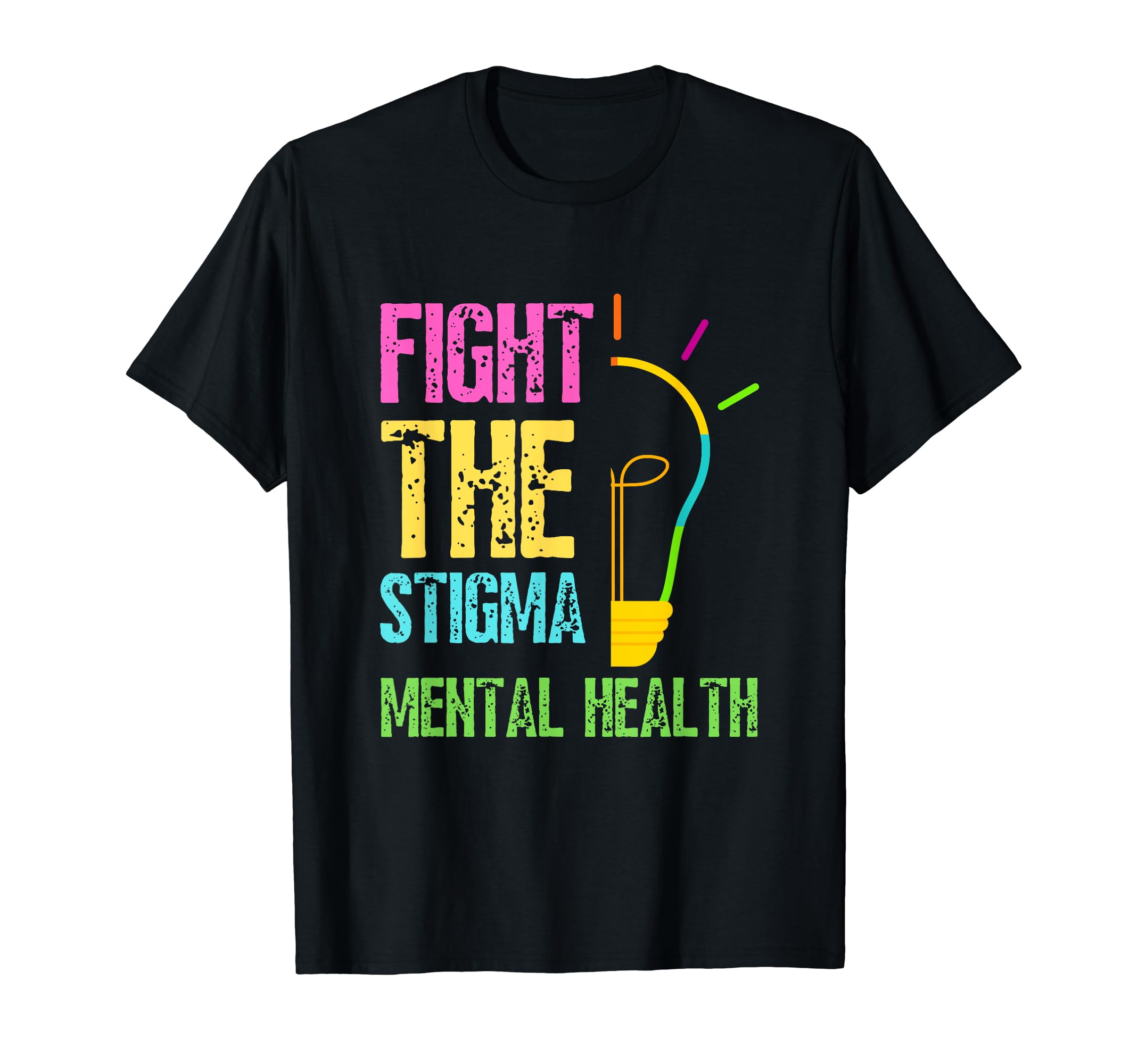 Fight Stigma Mental Health T-Shirt - Aesthetic Graphic Unisex - T-Shirt, Sweatshirt, Hoodie