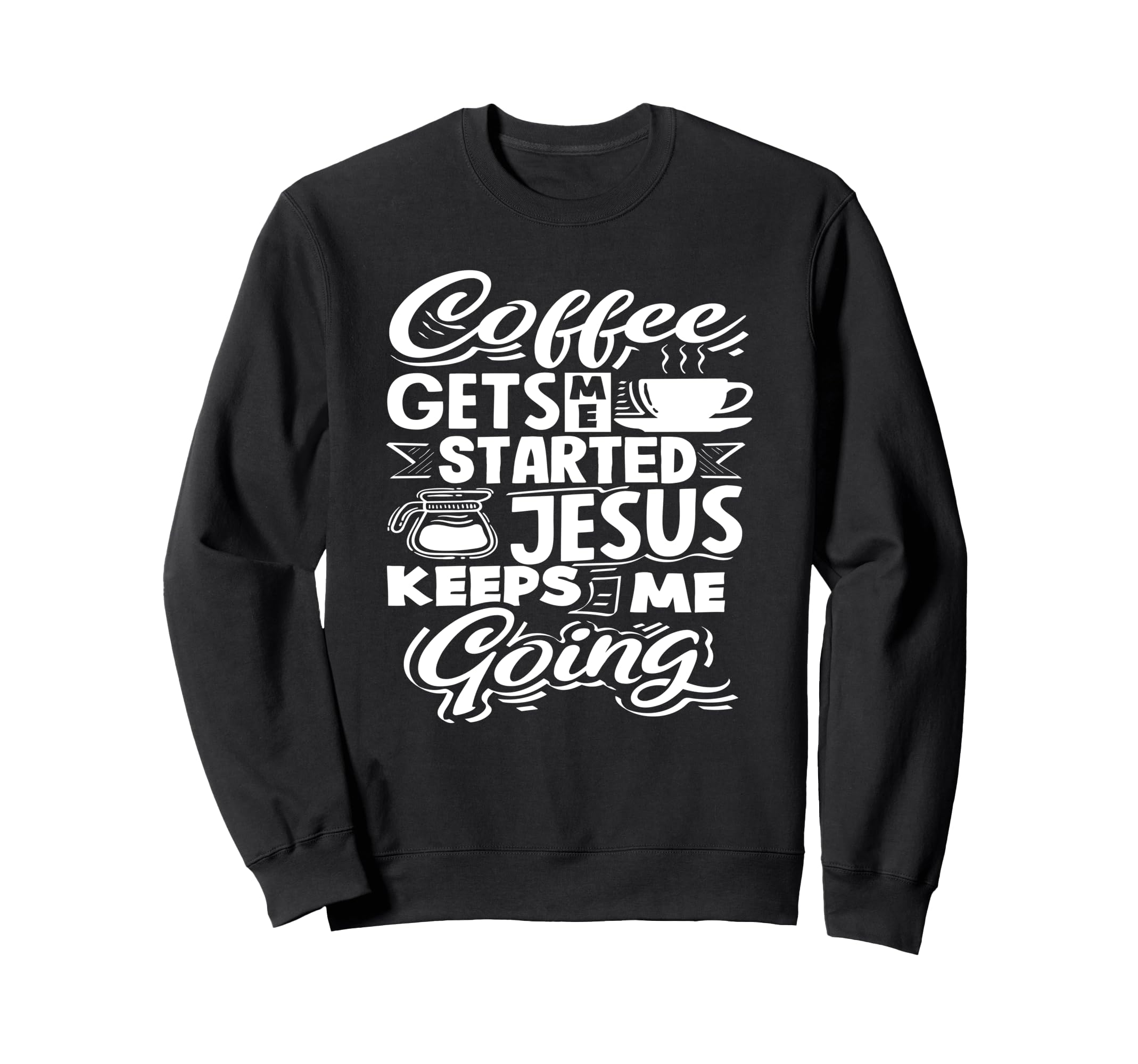 Coffee Lover Gets Me Started Sweatshirt - Fun Novelty Design Men Women - T-Shirt, Sweatshirt, Hoodie
