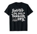 Forever My Bookish Era Book Lover T-Shirt - Trendy Graphic Men Women - T-Shirt, Sweatshirt, Hoodie