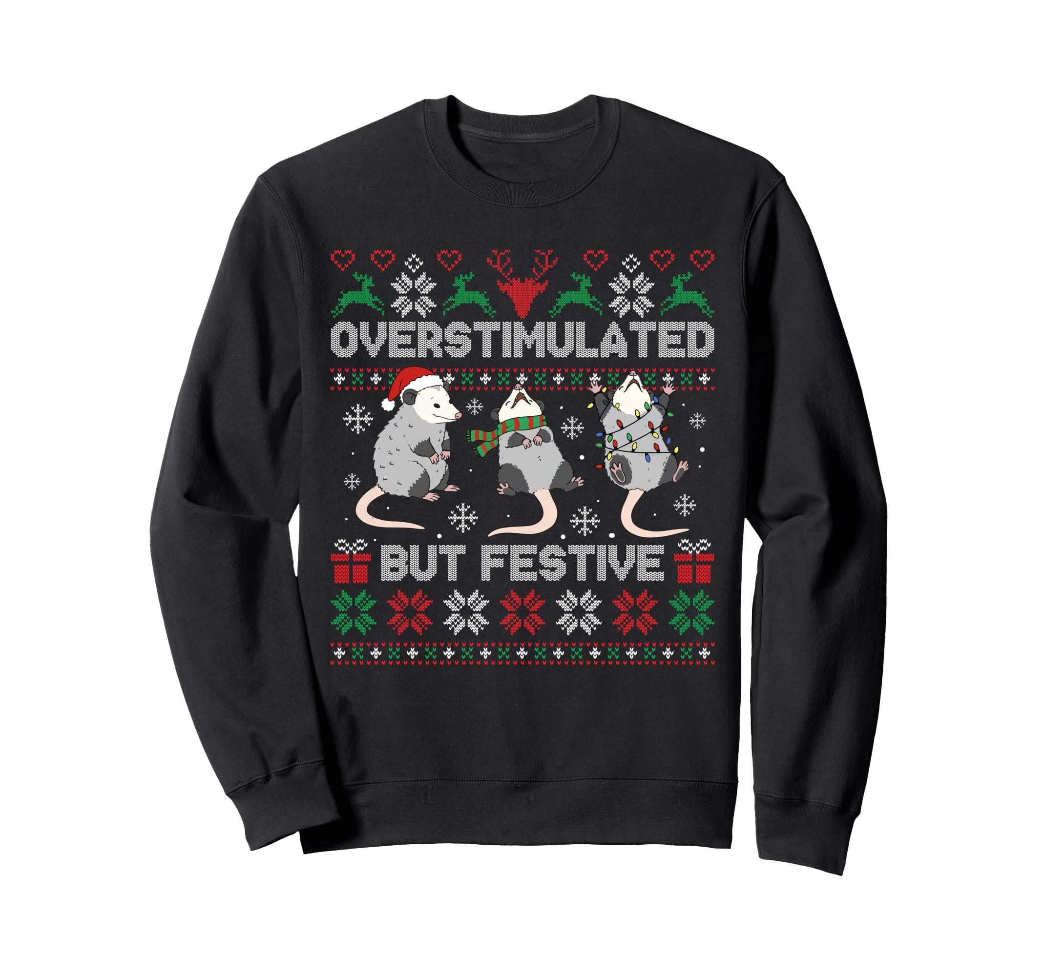 Overstimulated But Festive Opossum Sweatshirt - Unique Graphic Men Women - T-Shirt, Sweatshirt, Hoodie